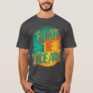 Enrich the Endeavour T-Shirt