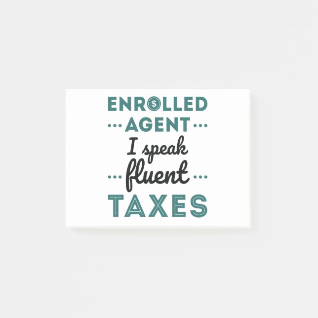 Enrolled Agent I Speak Fluent Taxes Post-it Notes (Front)