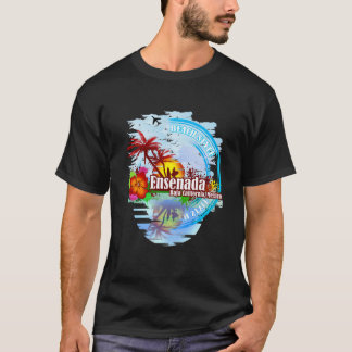Ensenada Baja California Mexico  T-Shirt