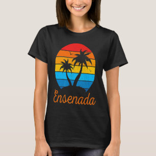 Ensenada Mexico Family Vacation Beach Tropical T-Shirt