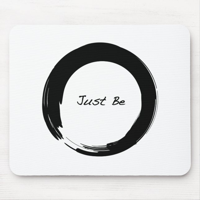 Enso with Just Be Mouse Pad (Front)