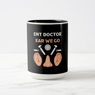 ENT Otolaryngology Otorhinolaryngologist    Two-Tone Coffee Mug