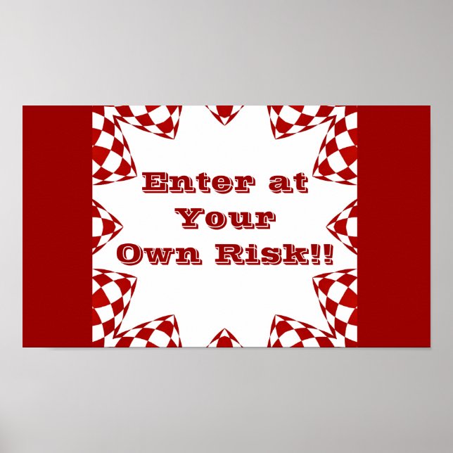 Enter at your own risk, red & white checks poster (Front)