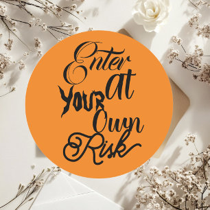 Enter At Your Own Risk Spooky Fun Halloween Party Classic Round Sticker