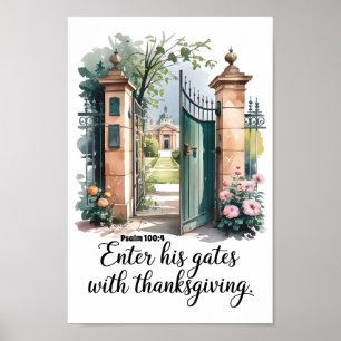 Enter His Gates with Thanksgiving Christian Poster