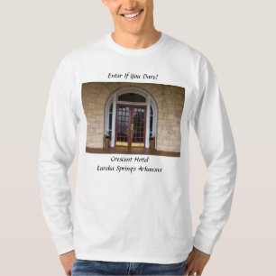 Enter If You Dare T-Shirt