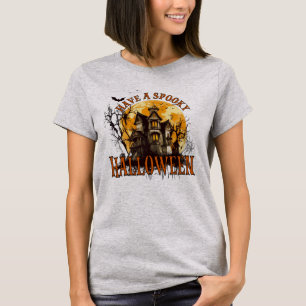 “Enter the Funhouse of Frights, Have a Spooky Ha T-Shirt