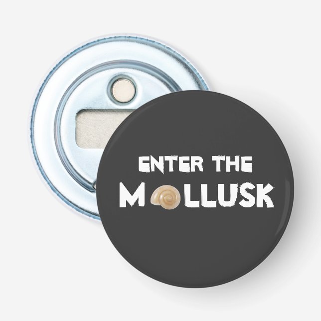 Enter the Mollusk and Open The Bottle Bottle Opener (Front)