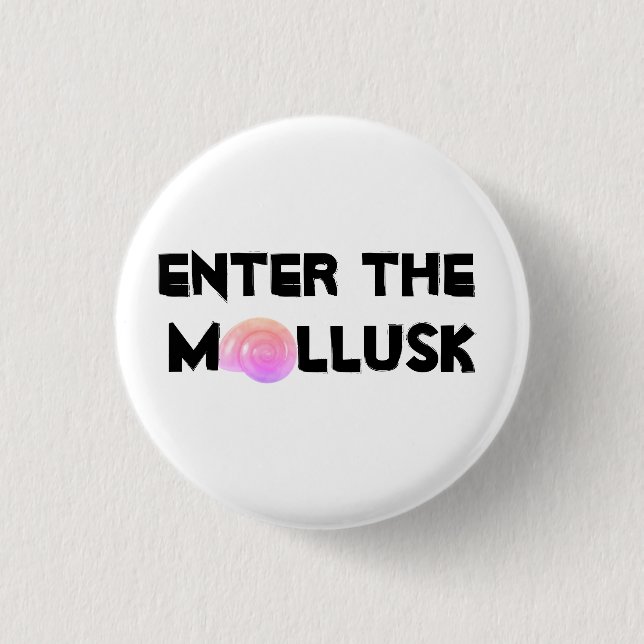 Enter the Mollusk White Button (Front)
