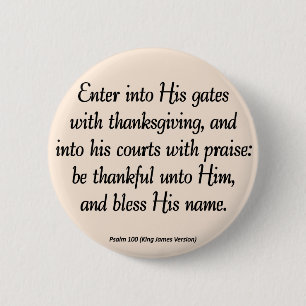 Enter With Thanksgiving & Blessing Psalm 100 6 Cm Round Badge