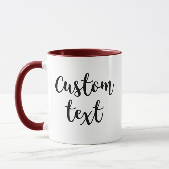 Enter Your Own Text Personalize Funny Custom Gift Mug (Left)