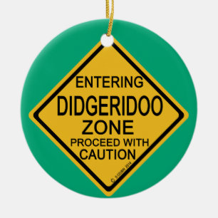 Entering Didgeridoo Zone Ceramic Ornament
