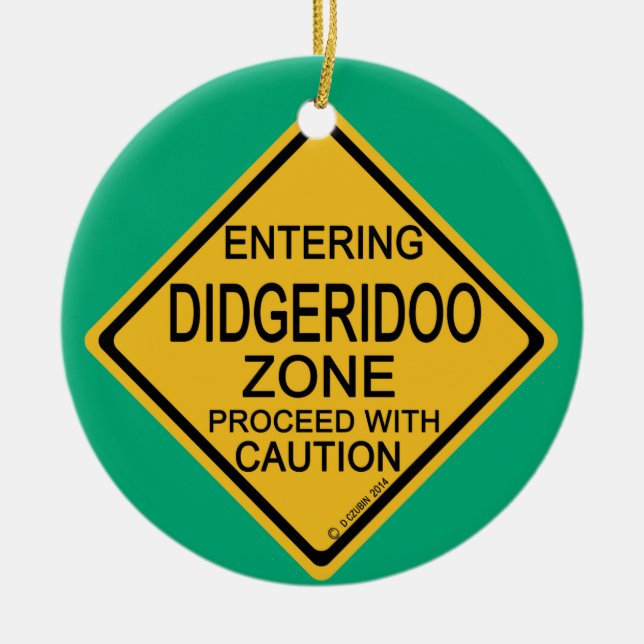 Entering Didgeridoo Zone Ceramic Ornament (Front)