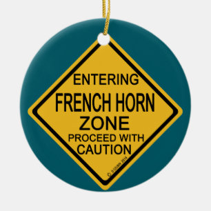 Entering French Horn Zone Ceramic Ornament