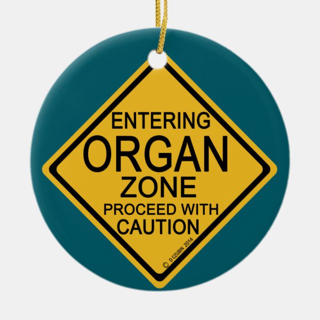 Entering Organ Zone Ceramic Ornament (Front)