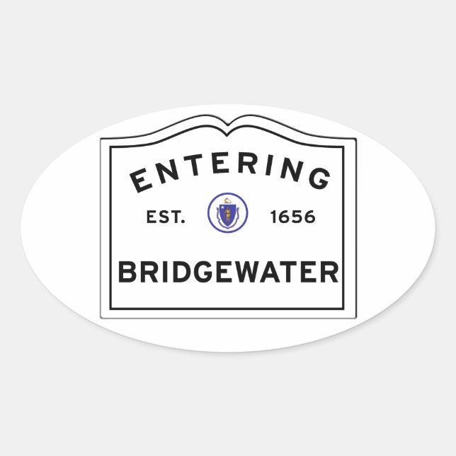 Entering the Town of BRIDGEWATER MA Oval Sticker (Front)