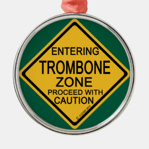 Entering Trombone Zone Metal Ornament