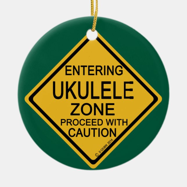 Entering Ukulele Zone Ceramic Ornament (Front)