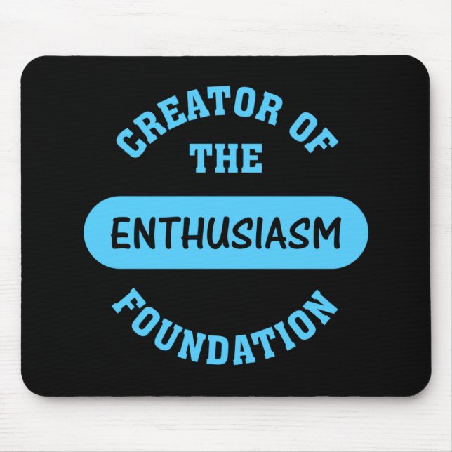 Enthusiasm Foundation Creator Mouse Pad (Front)