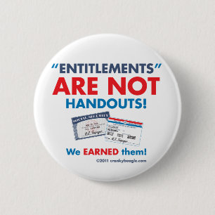 Entitlements are NOT handouts! Button