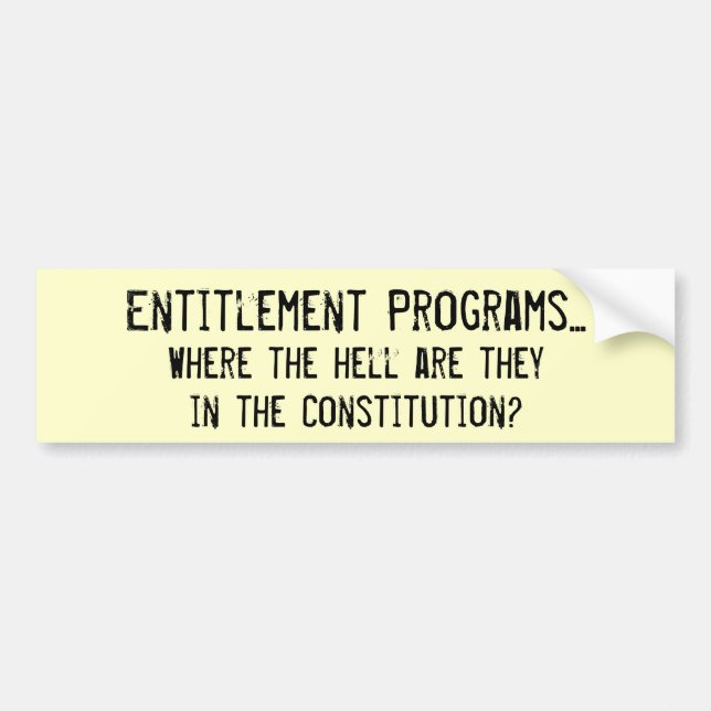 Entitlements??? Bumper Sticker (Front)