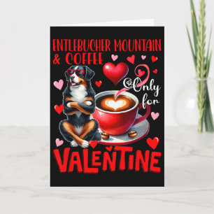 Entlebucher Mountain And Coffee Only For Valentine Card