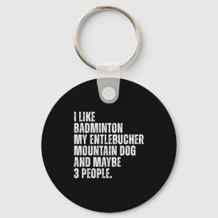 Entlebucher Mountain Dog Owner Badminton Lover Fun Key Ring