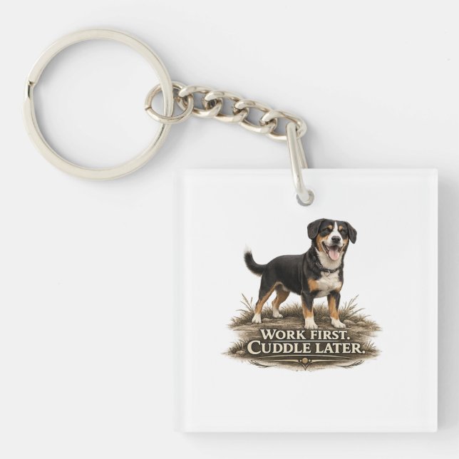 Entlebucher Mountain Dog – Work First Cuddle Later Key Ring (Front)