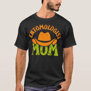 Entomologist Mum Job Entomology Team Insects T-Shirt