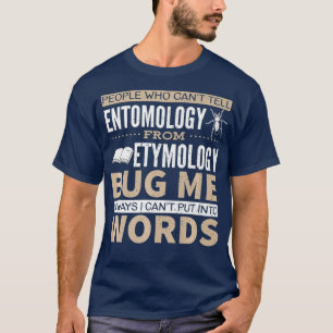 Entomology and Etymology Funny Saying Premium T-Shirt