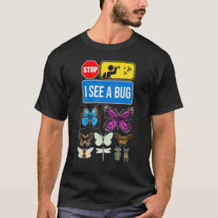 Entomology signs about bugs Entomologist wait i se T-Shirt