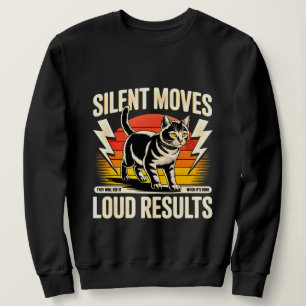 Entrepreneur Boss Babe Silent Moves Loud Results Sweatshirt