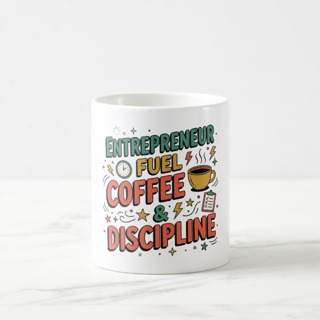 Entrepreneur Fuel Coffee & Discipline Motivational Coffee Mug (Center)