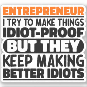 Entrepreneur I Try To Make Things Funny Sayings 