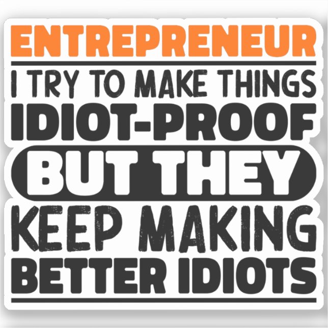 Entrepreneur I Try To Make Things Funny Sayings  (Front)