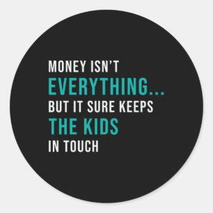 Entrepreneur Money Isn't Everything CEO Manager Classic Round Sticker