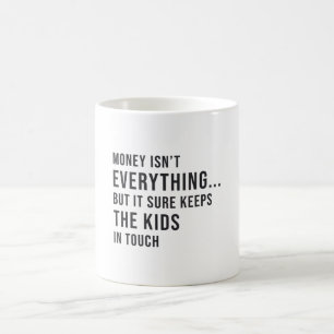 Entrepreneur Money Isn't Everything Kids Manager Coffee Mug