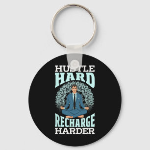 Entrepreneur Yoga Meditation Hustle Hard Recharge Key Ring