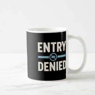 Entry Denied Funny Hockey Defenceman Player Defens Coffee Mug