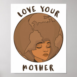 Environment Earth Day - Love Your Mother Earth Poster