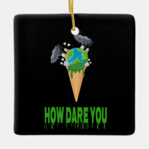Environment - HOW DARE YOU? Earth Globe As Ice Ceramic Ornament