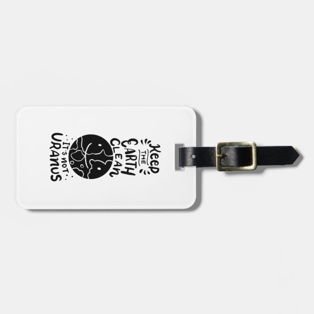 Environment - It's Not Uranus Luggage Tag (Front Horizontal)