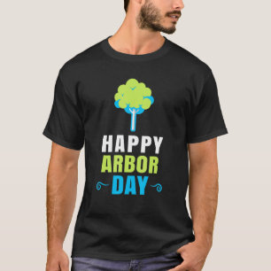 Environmental Activism Happy Arbor Day Recycling T-Shirt