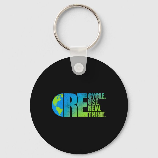 Environmental Activism Recycle Reuse Renew Rethink Key Ring (Front)
