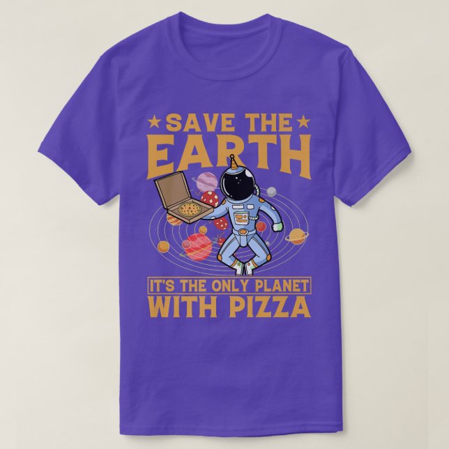 Environmental Activist Pizza Lover Tee Funny Quote (Design Front)
