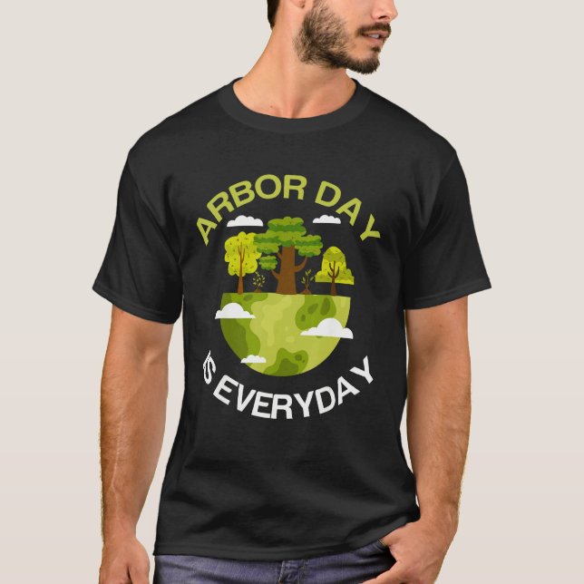environmental awareness Tree Planting Arbor Day Ev T-Shirt (Front)