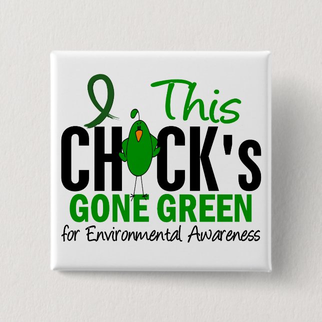ENVIRONMENTAL Chick Gone Green 15 Cm Square Badge (Front)