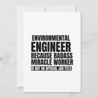 Environmental engineer because badass miracle work
