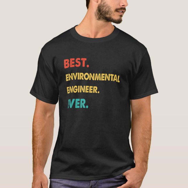 ENVIRONMENTAL ENGINEER Best ENVIRONMENTAL ENGINEER T-Shirt (Front)