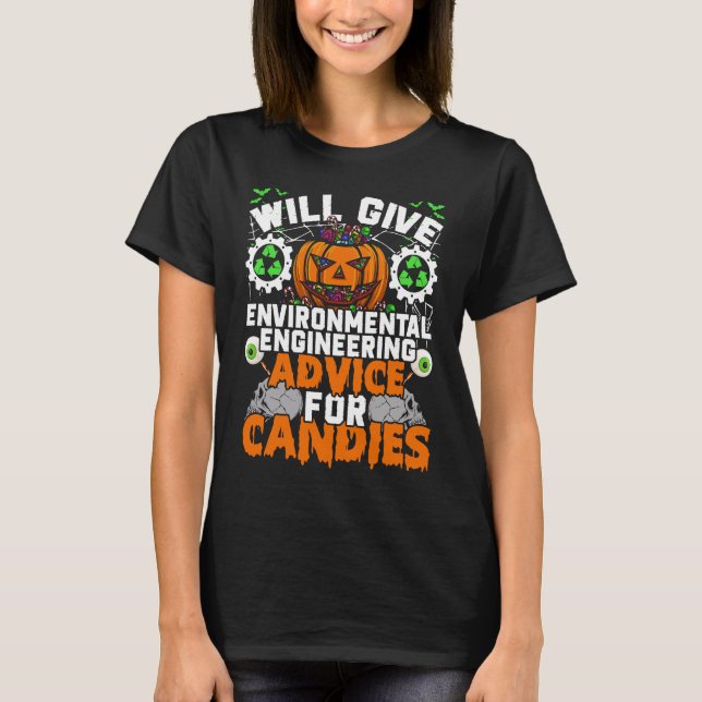 Environmental Engineer Will Give Environmental Eng T-Shirt (Front)
